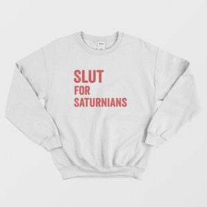 Slut for Saturnians Sweatshirt 3