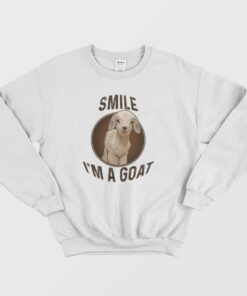 Smile Im A Goat Sweatshirt 1