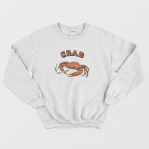 Smoking Crab Sweatshirt