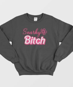 Snarky Bitch Sweatshirt 2