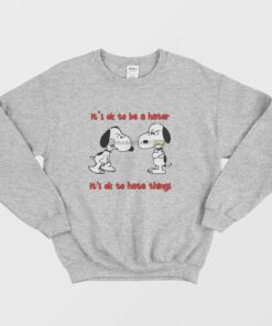 Snoopy Its Ok To Be A Hater Its Ok To Hate Things Sweatshirt 2