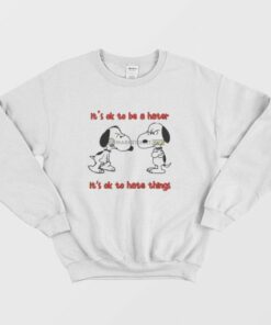 Snoopy Its Ok To Be A Hater Its Ok To Hate Things Sweatshirt 3