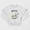 Snoopy Lord Give Me Coffee To Change The Things I Can Sweatshirt