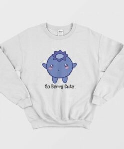 So Berry Cute Sweatshirt 1 So Berry Cute Sweatshirt 2