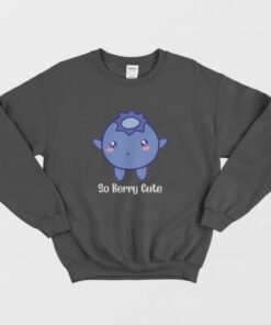 So Berry Cute Sweatshirt 2 So Berry Cute Sweatshirt 3