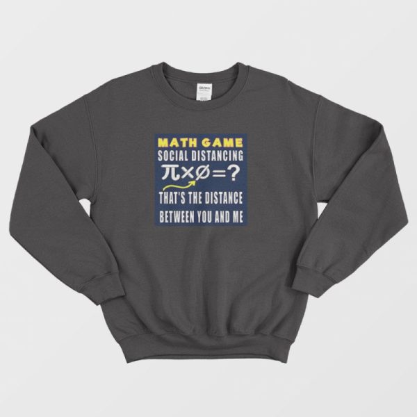 Social Distancing Math Game Sweatshirt