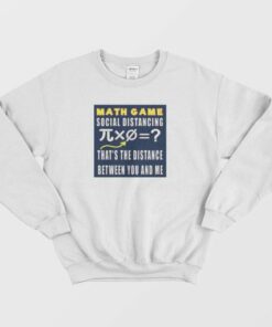 Social Distancing Math Game Sweatshirt 4
