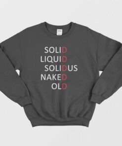 Solid Liquid Solidus Naked Old Sweatshirt 2