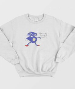 Sonic Cumon Step It Up Sanic Hedgehog Sweatshirt 2
