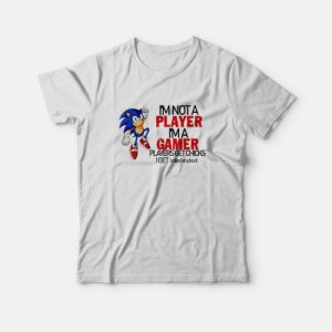 Sonic I’m Not A Player I’m A Gamer T-Shirt