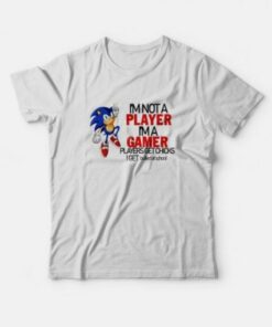 Sonic Im Not A Player Im A Gamer T Shirt 2