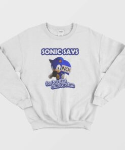 Sonic Says No To Fascists and Racism Sweatshirt 1