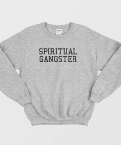 Spiritual Gangster Sweatshirt 3
