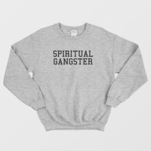 Spiritual Gangster Sweatshirt 3