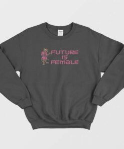 Splinter Future Is Female Sweatshirt 2