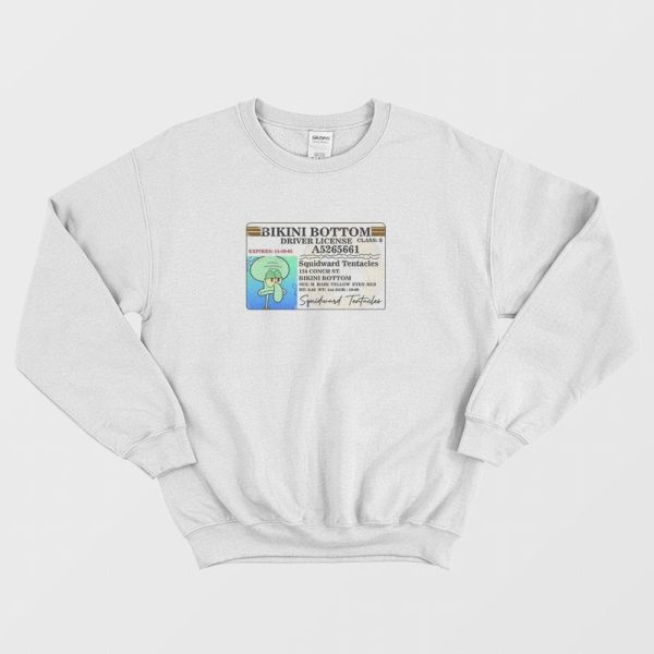 Squidward Bikini Bottom Driver License Sweatshirt