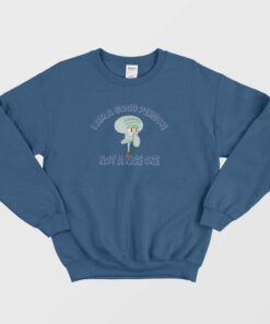 Squidward I Am A Good Person Not A Nice One Sweatshirt 3