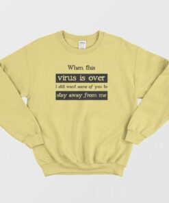 Stay Away From Me Sweatshirt 3