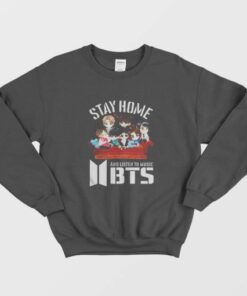 Stay Home And Listen To Music BTS Sweatshirt 1 Stay Home And Listen To Music BTS Sweatshirt 2