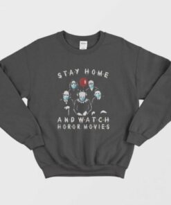 Stay Home And Watch Horror Movies Sweatshirt 2
