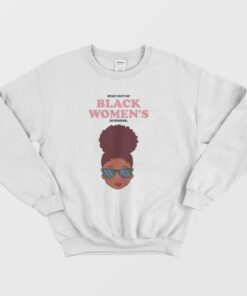 Stay Out Of Black Womens Business Sweatshirt 1