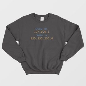 Stay at 127001 Sweatshirt 4