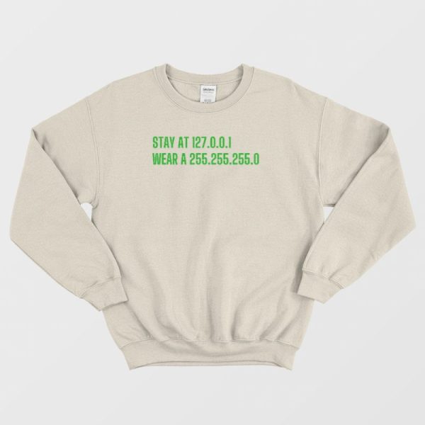 Stay at 127.0.0.1 Wear A 255.255.255.0 Sweatshirt