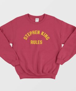 Stephen King Rules Sweatshirt 1