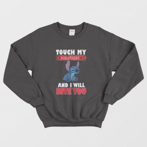 Stitch Touch My and I Will Bite You Sweatshirt 1