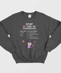 Stop Covid 19 Transmission Avoid Men Follow Women Sweatshirt 2