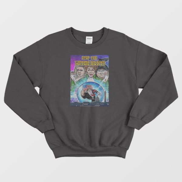 Stop The Witch Hunt Sweatshirt