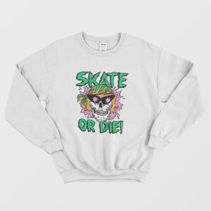 Stranger Things Skate Or Die Sweatshirt