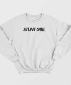 Stunt Girl Sweatshirt 2
