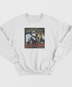 Sublime Robbin The Hood Vintage Sweatshirt 1