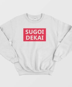 Sugoi Dekai Anime Sweatshirt 1