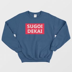 Sugoi Dekai Anime Sweatshirt 3