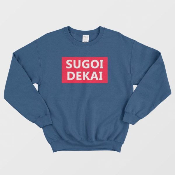 Sugoi Dekai Anime Sweatshirt