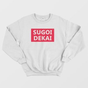 Sugoi Dekai Anime Sweatshirt 4