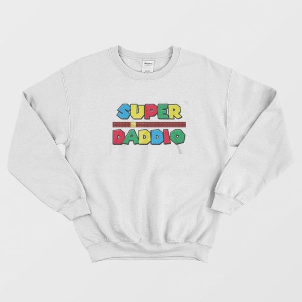 Super Daddio Shirt Fathers Day Sweatshirt