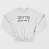 Support Your Local Street Cats Sweatshirt