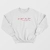 Sydney Sweeney Siresweeney I Cry A Lot And That’s Ok Sweatshirt