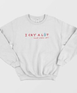 Sydney Sweeney Siresweeney I Cry A Lot And Thats Ok Sweatshirt 3