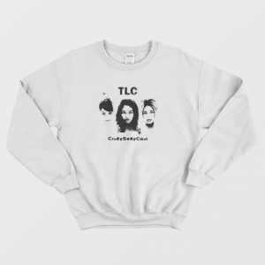 TLC CrazySexyCool Sweatshirt