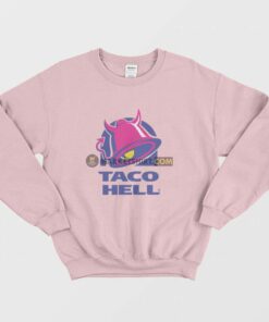 Taco Hell Parody Sweatshirt 2