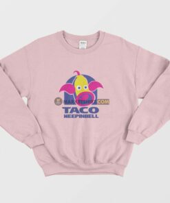 Taco Weepinbell Parody Sweatshirt 2
