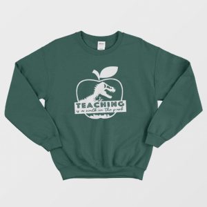 Teaching Is A Walk In The Park Jurassic Apple Sweatshirt