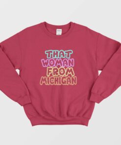 That Woman From Michigan Vintage Sweatshirt 1
