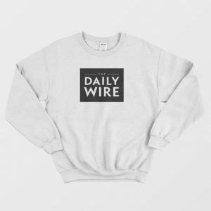 The Daily Wire Sweatshirt