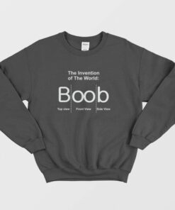 The Invention of The World Boob Sweatshirt 1