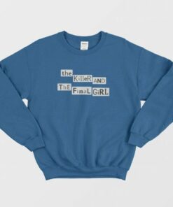 The Killer and The Final Girl Sweatshirt 2 The Killer and The Final Girl Sweatshirt 3
